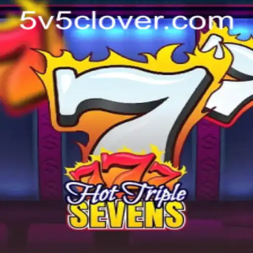 Exploring the Exciting World of HotTripleSevens and V5Clover