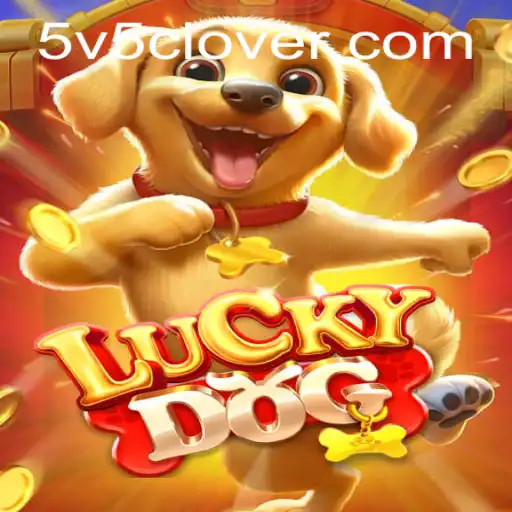 Discover the World of LuckyDog: A New Adventure with V5Clover