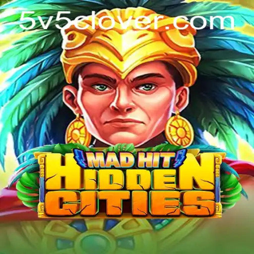 MadHitHiddenCities: Explore the Enigma of V5Clover