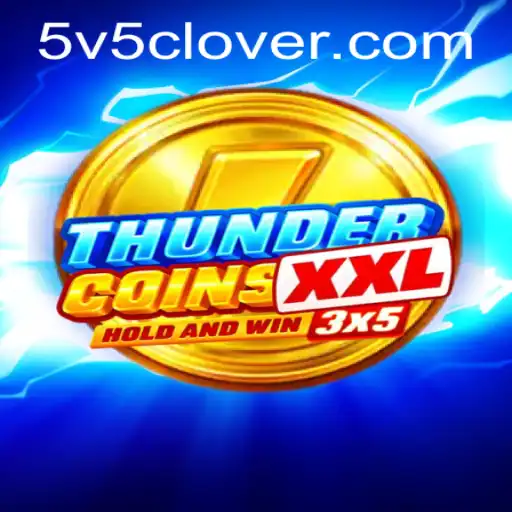ThunderCoinsXxl: Unveiling the World of V5Clover